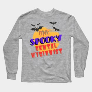One Spooky Dental Hygienist Halloween Long Sleeve T-Shirt